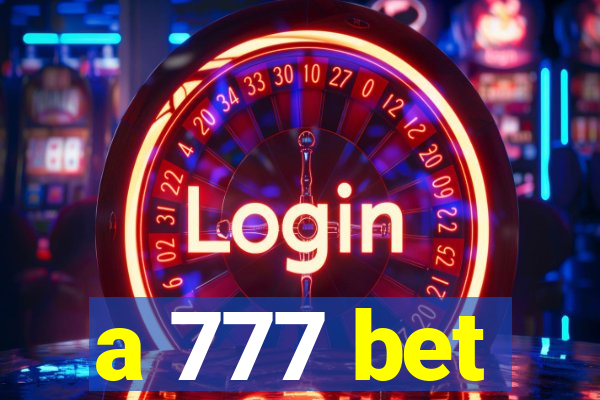 a 777 bet